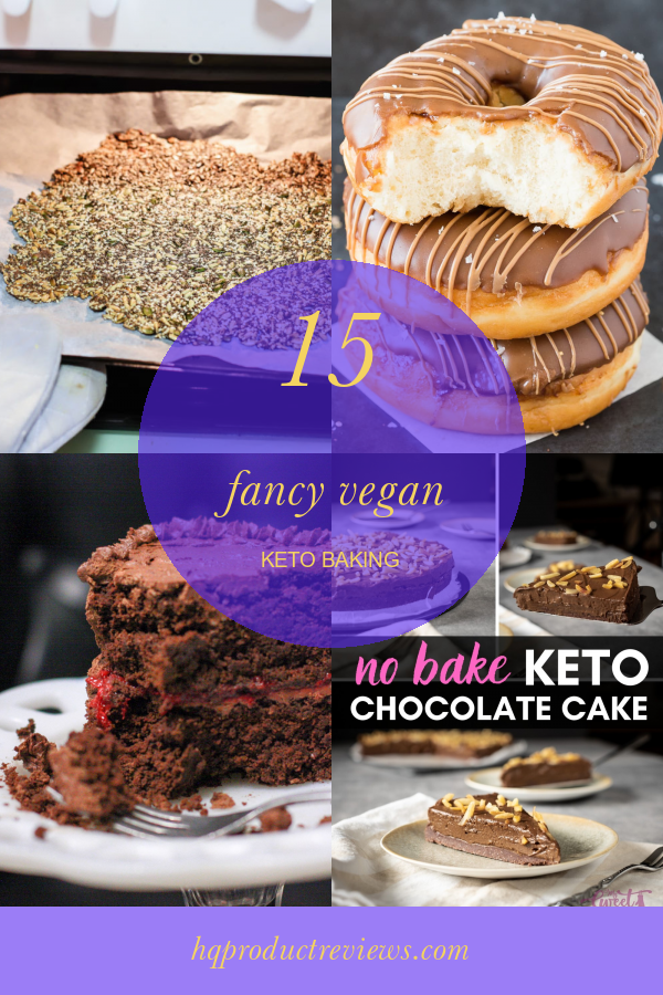 15 Fancy Vegan Keto Baking Best Product Reviews